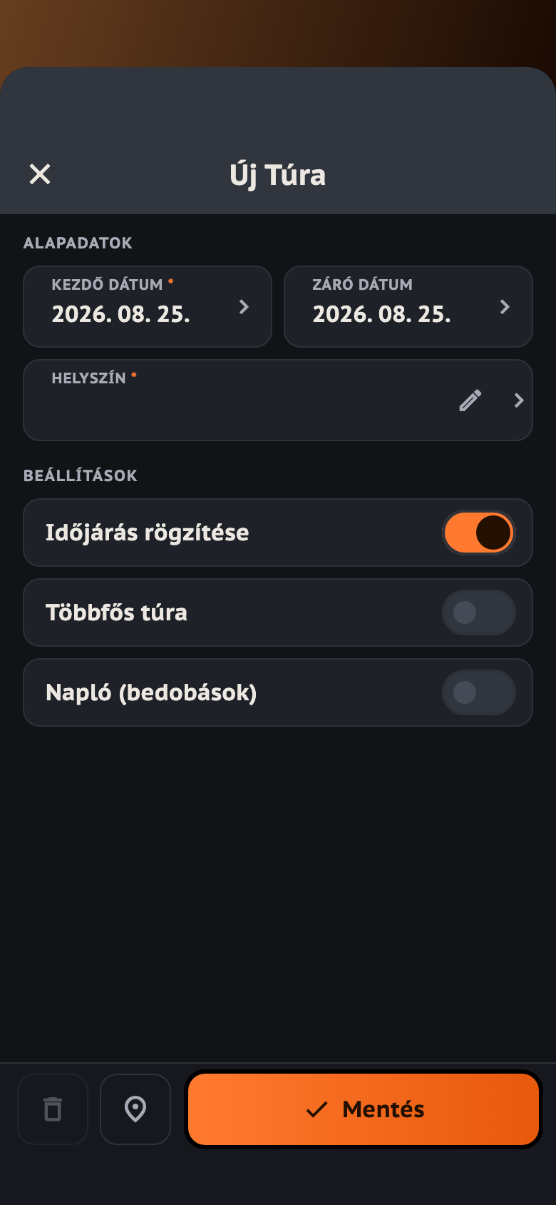 Az Új Túra űrlap: kezdő és záró dátum, helyszín, alattuk az Időjárás rögzítése, a Többfős túra és a Napló kapcsolója, legalul a hely gomb és a Mentés.