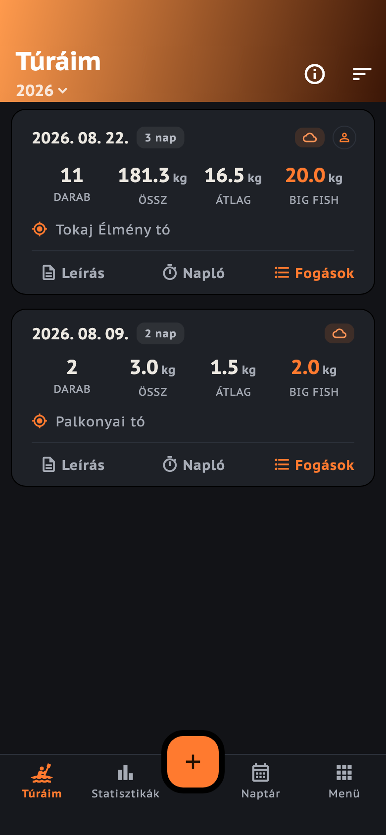 A Túráim képernyő két túrakártyával: dátum, napszám, a túra darab-, össz-, átlag- és Big Fish számai, alattuk a helyszín.